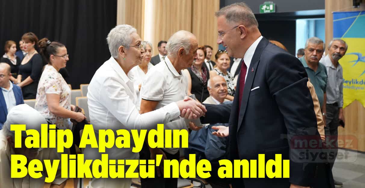 Talip Apaydın Beylikdüzü’nde anıldı