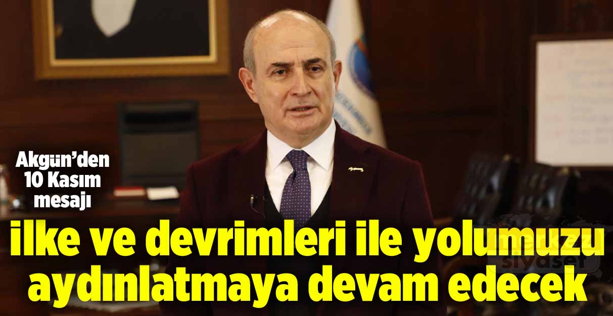 İlke ve devrimleri ile yolumuzu aydınlatmaya devam edecek