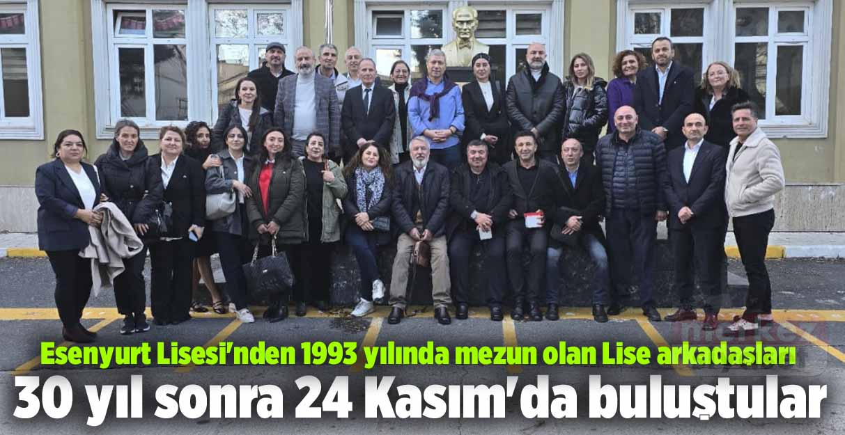 30 yıl sonra 24 Kasım’da buluştular