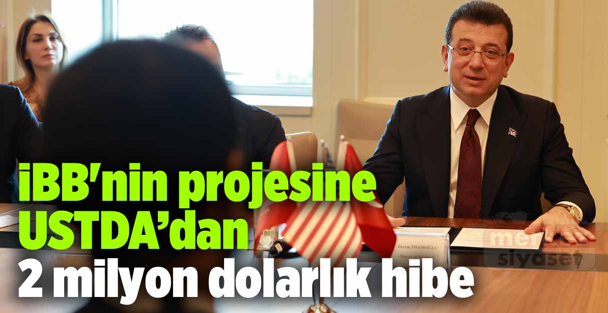 İBB’nin projesine USTDA’dan 2 milyon dolarlık hibe