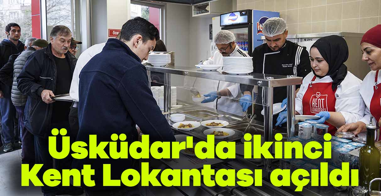 Üsküdar’da ikinci kent lokantası açıldı