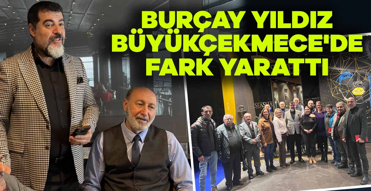 Burçay Yıldız Büyükçekmece’de fark yarattı