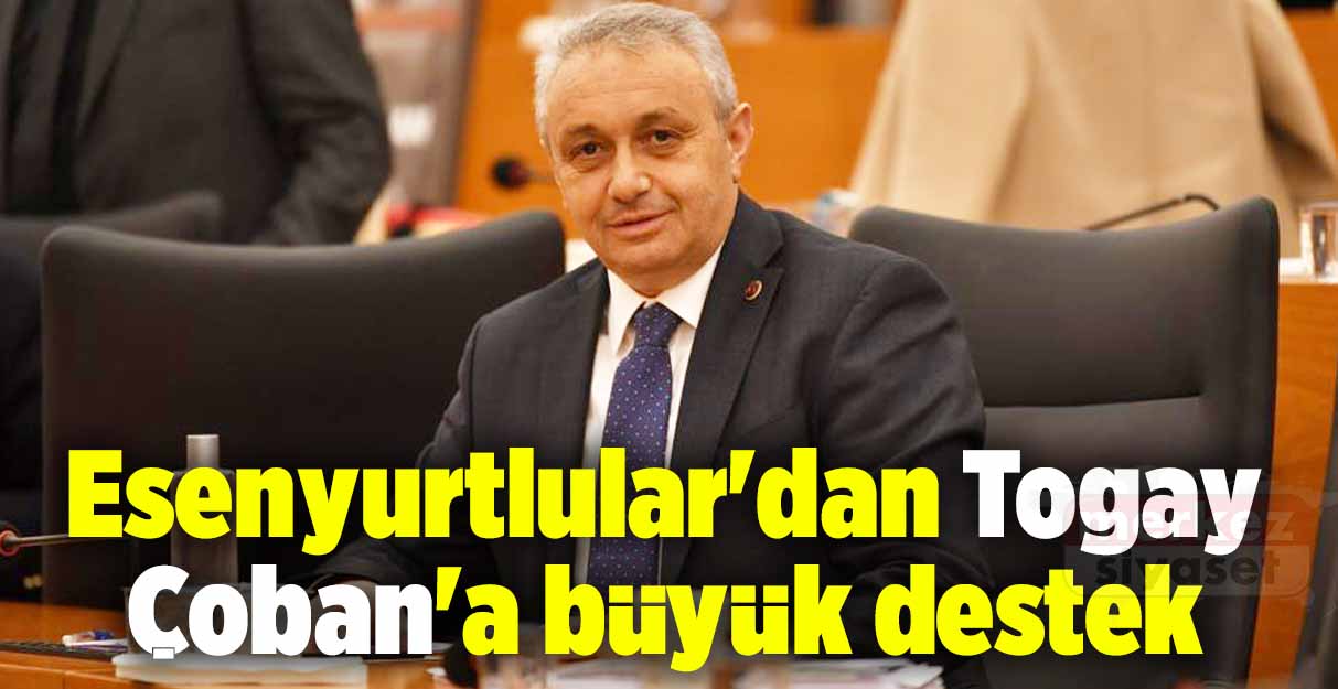 Esenyurtlular’dan Togay Çoban’a büyük destek