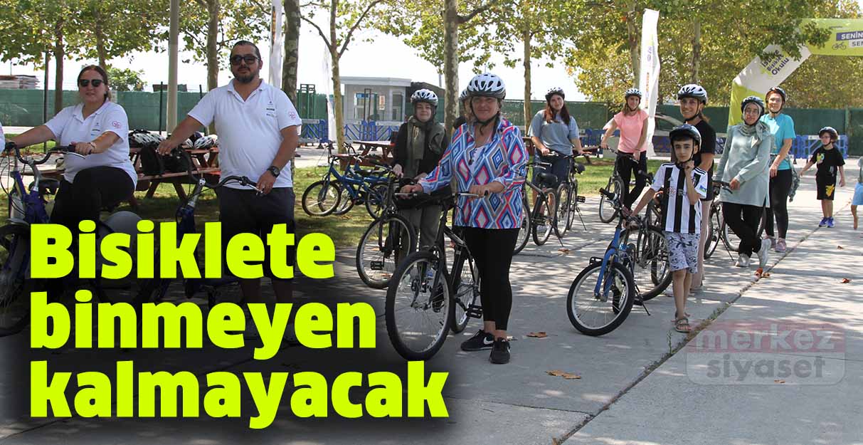Bisiklete binmeyen kalmayacak