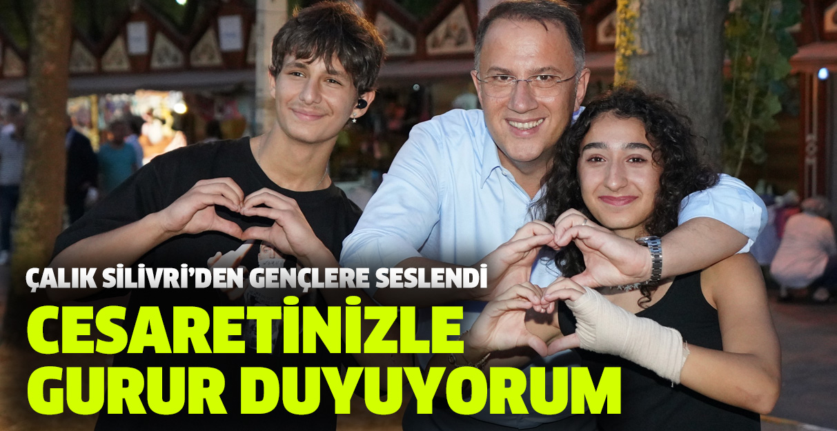 Çalık Silivri’den gençlere mesaj yolladı