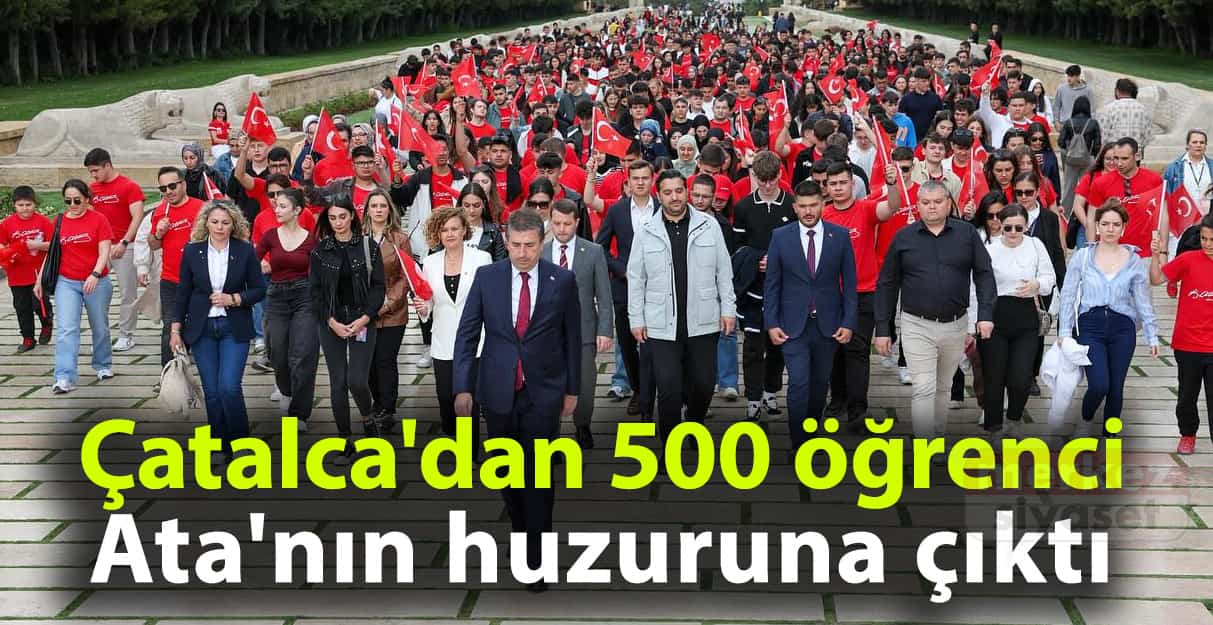 Çatalca’dan 500 öğrenci Ata’nın huzuruna çıktı