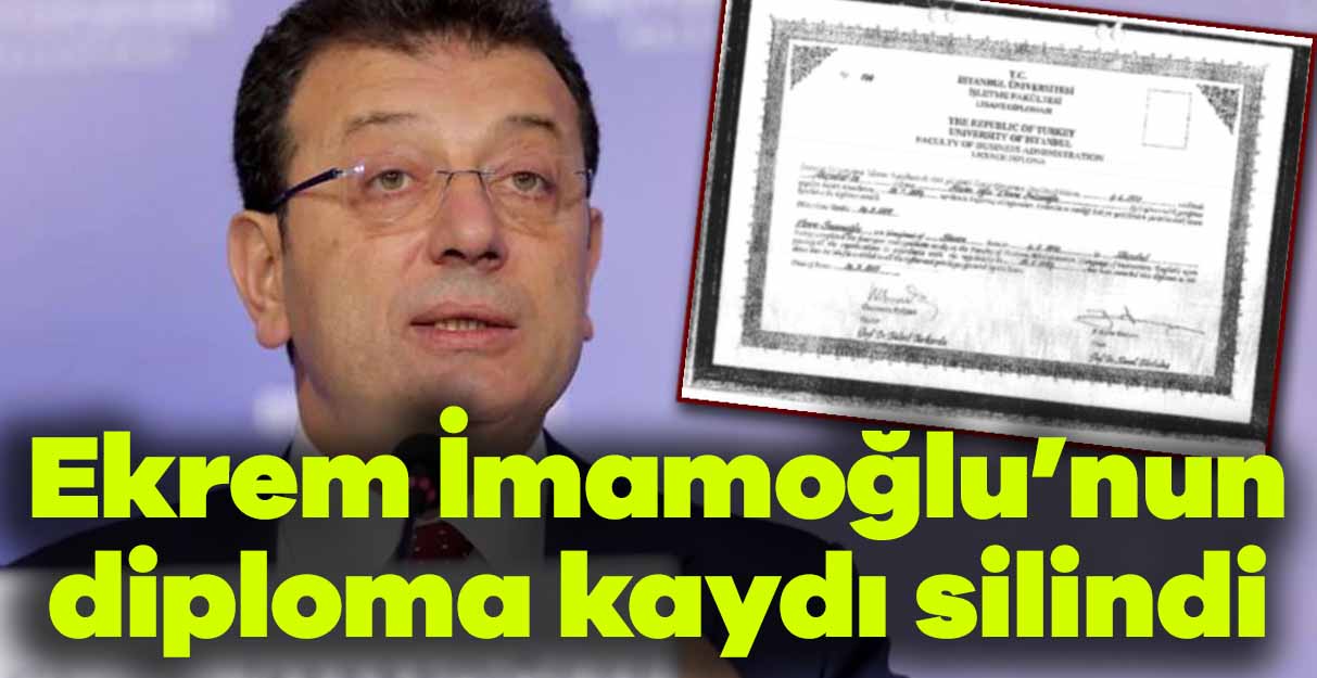 İmamoğlu’nun diploma kaydı veri tabanından silindi