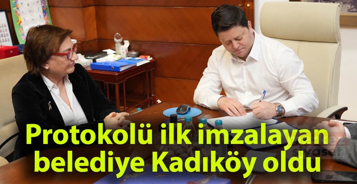 Protokolü ilk imzalayan belediye Kadıköy oldu
