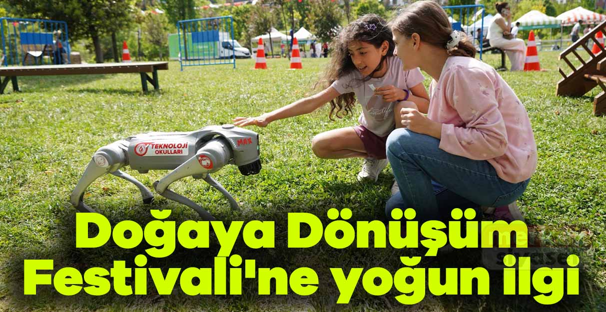 Doğaya Dönüşüm Festivali’ne yoğun ilgi