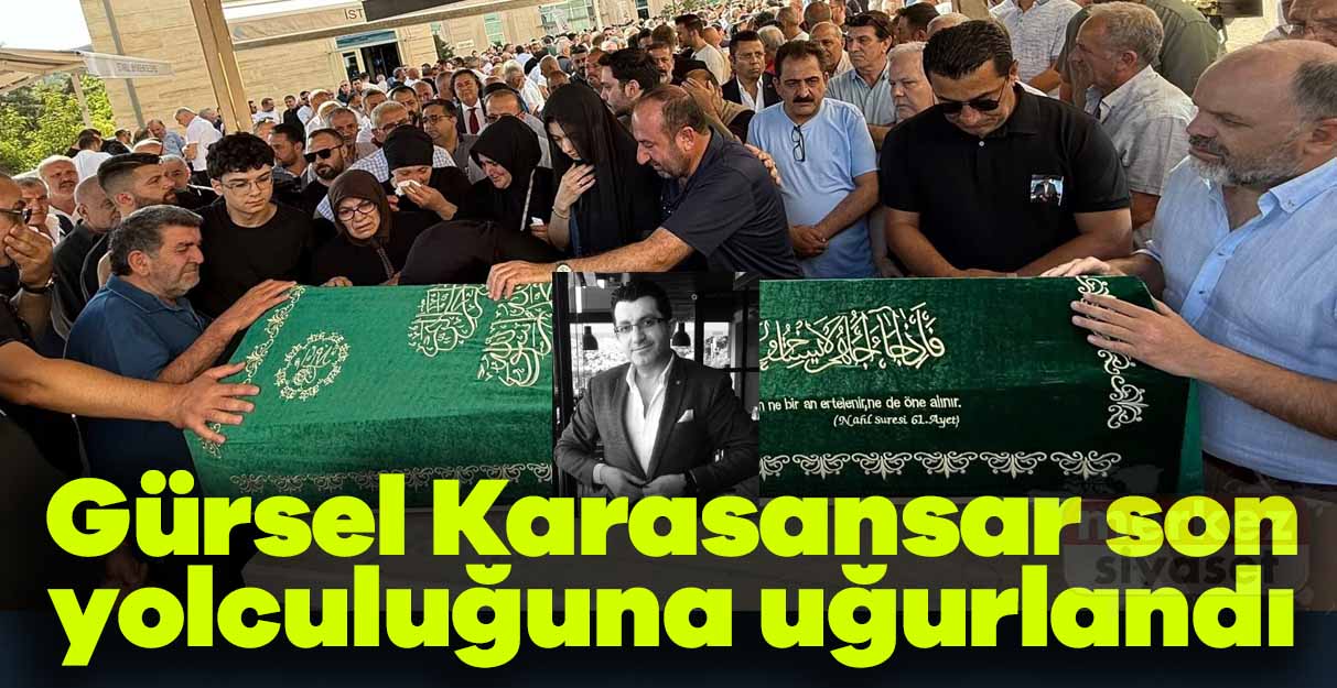 Gürsel Karasansar son yolculuğuna uğurlandı