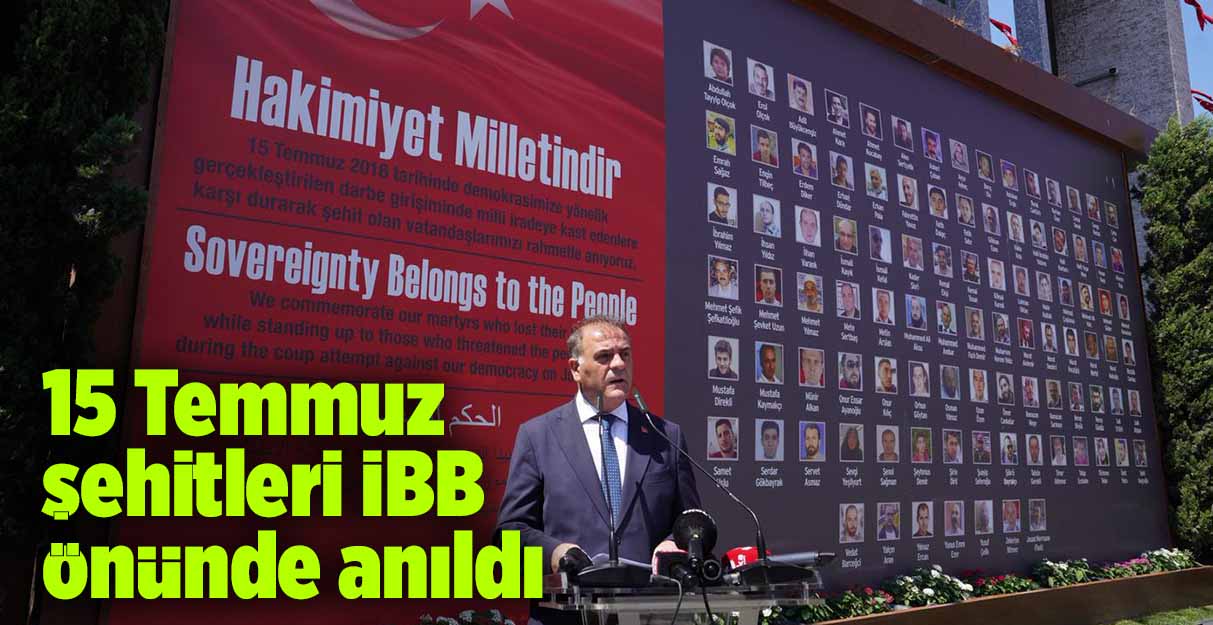 15 Temmuz şehitleri İBB önünde anıldı