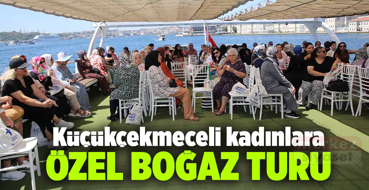 Küçükçekmeceli kadınlara özel Boğaz Turu