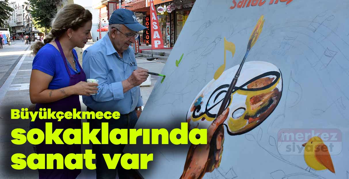 Büyükçekmece sokaklarında sanat var