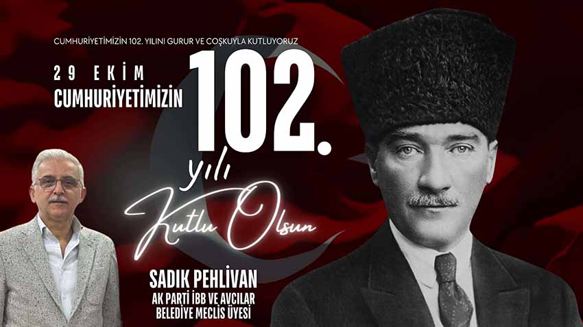 Sadık Pehlivan’dan 29 Ekim Cumhuriyet Bayramı mesajı