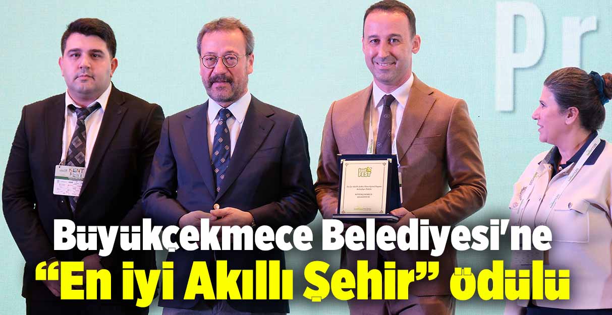 Büyükçekmece Belediyesi’ne “En İyi Akıllı Şehir” ödülü