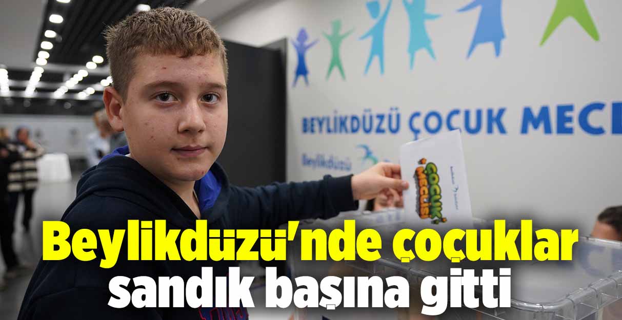 Beylikdüzü’nde çoçuklar sandık başına gitti