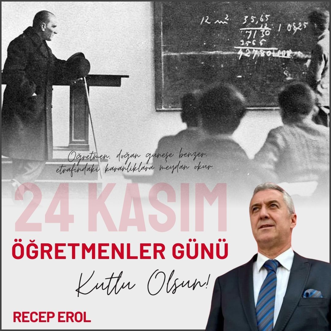 Recep Erol’dan 24 Kasım Öğretmenler Günü mesajı