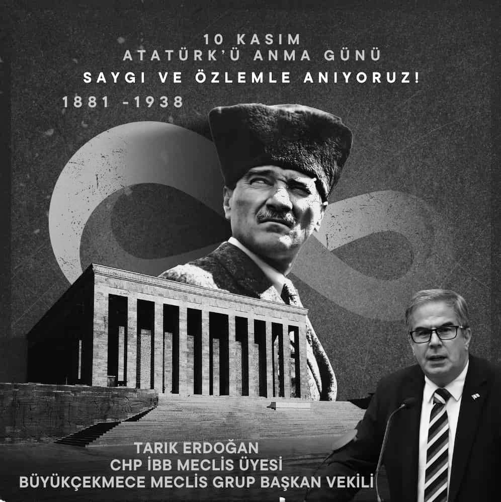 Tarık Erdoğan’dan 10 Kasım Atatürk’ü anma mesajı