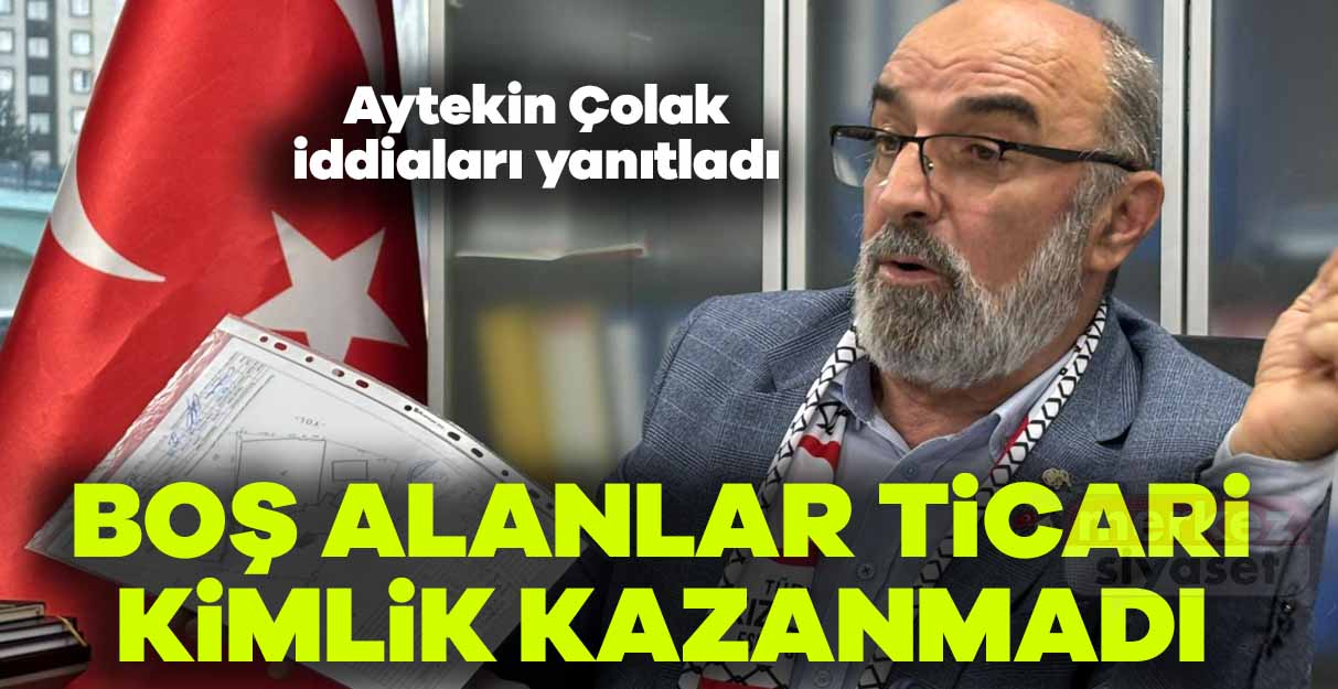 Aytekin Çolak iddiaları yanıtladı
