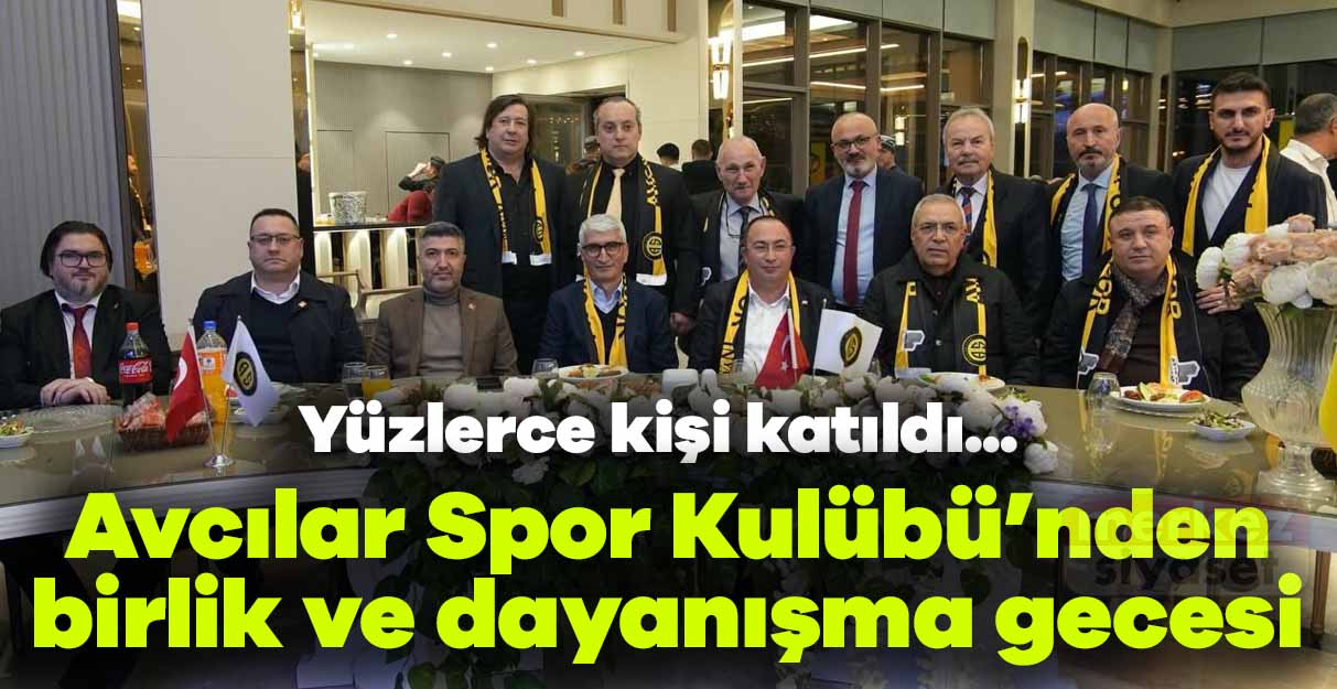 Avcılar Spor Kulübü’nden birlik ve dayanışma gecesi