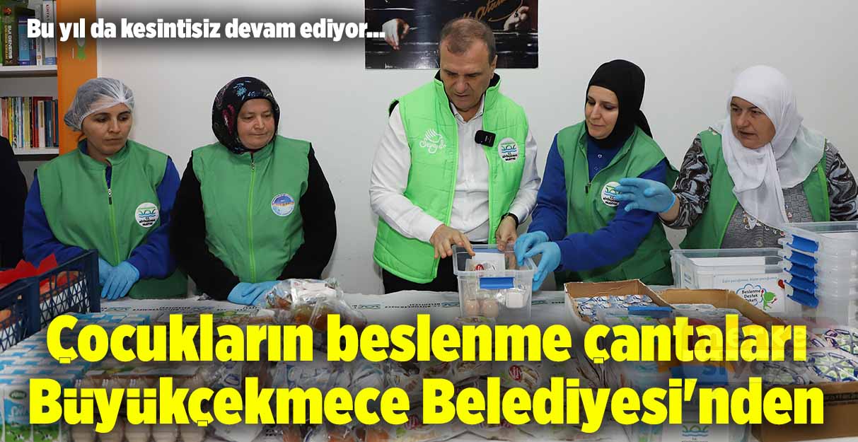 Çocukların beslenme çantaları Büyükçekmece Belediyesi’nden
