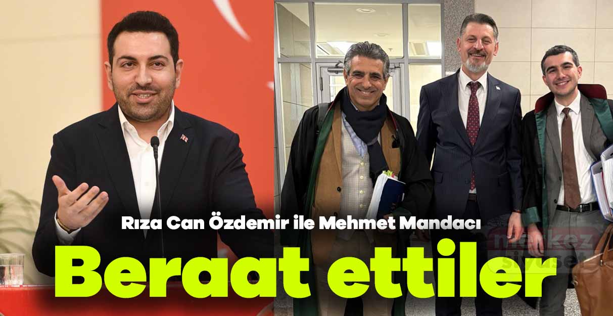 Rıza Can Özdemir ile Mehmet Mandacı beraat etti