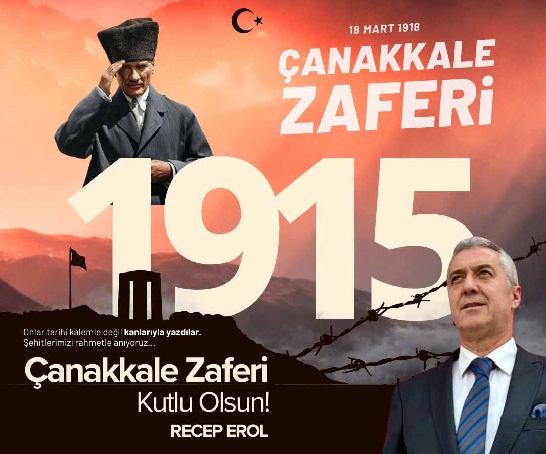 Recep Erol’dan Çanakkale Zaferi mesajı