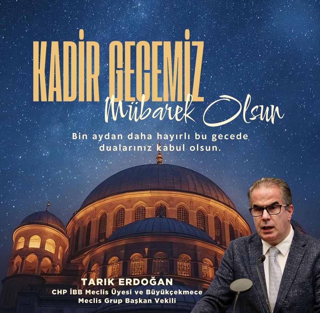 Tarık Erdoğan: Kadir gecemiz mübarek olsun
