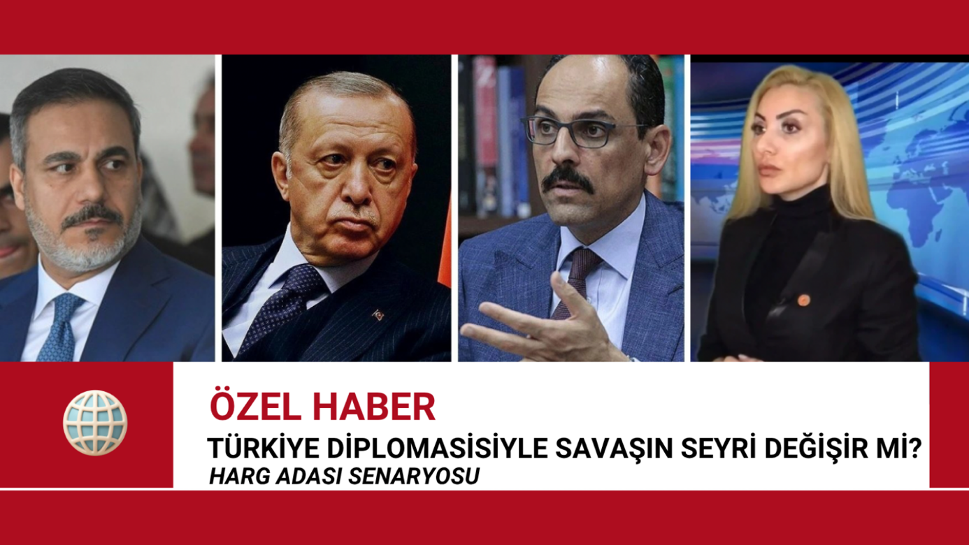 HARG ADASI SENARYOSU: TÜRKİYE DİPLOMASİSİYLE SAVAŞIN SEYRİ DEĞİŞİR Mİ?
