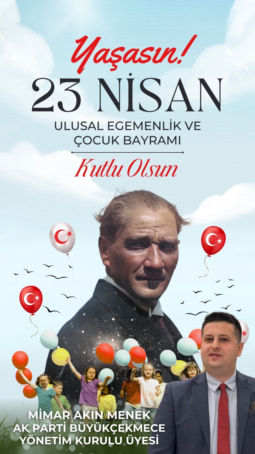 Akın Melek’ten 23 Nisan Ulusal Egemenlik ve Çocuk Bayramı mesajı
