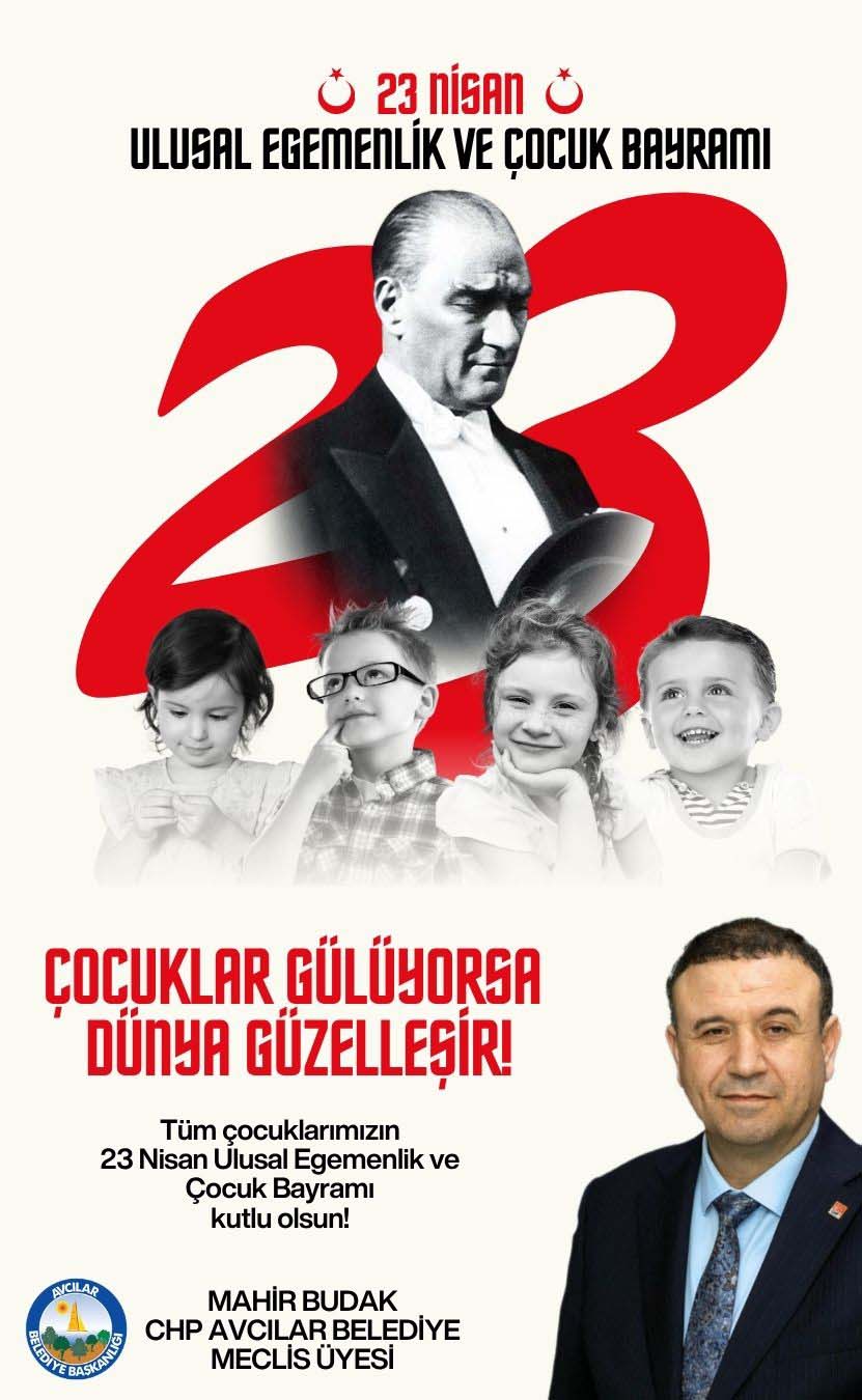 Mahir Budak’tan 23 Nisan Ulusal Egemenlik ve Çocuk Bayramı mesajı