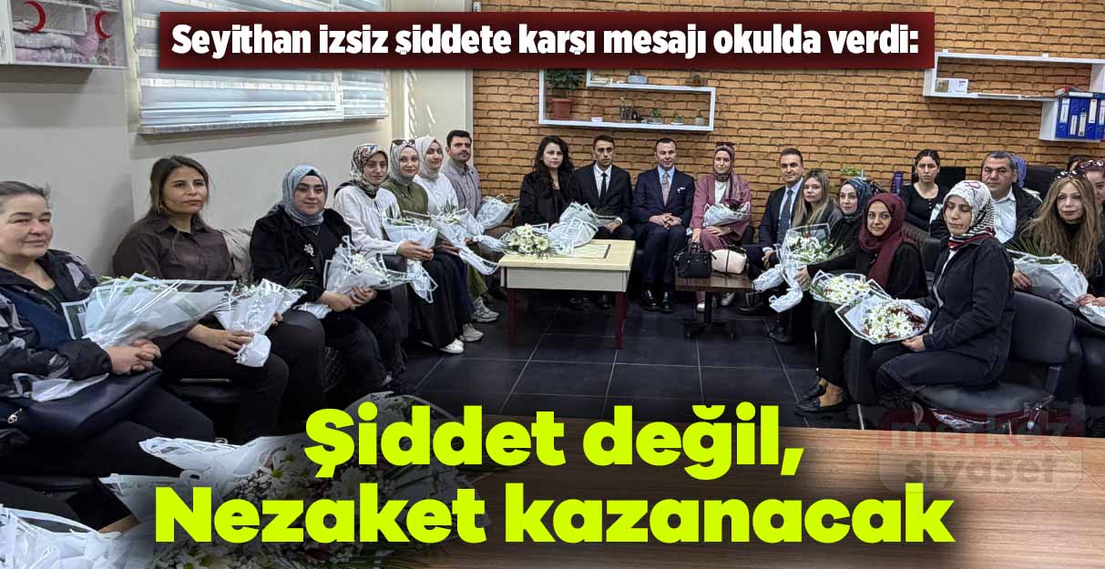 İzsiz şiddete karşı mesajı okulda verdi: Şiddet değil, nezaket kazanacak