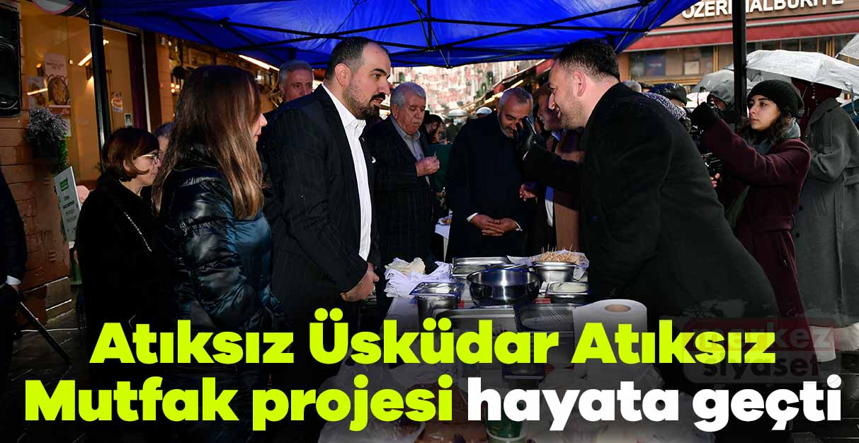 Atıksız Üsküdar Atıksız Mutfak projesi hayata geçti