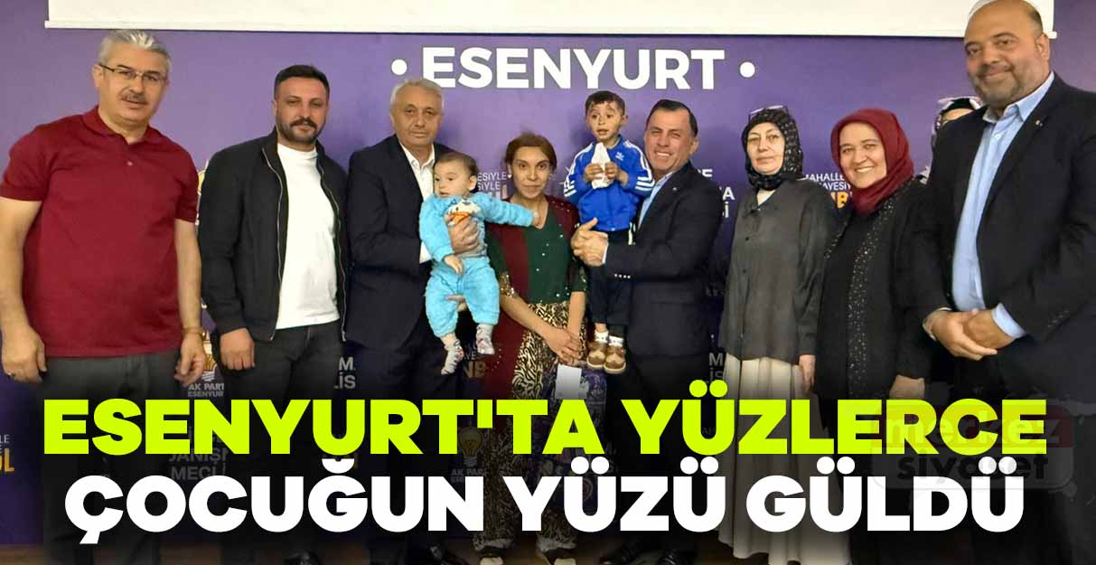 Esenyurt’ta yüzlerce çocuğun yüzü güldü
