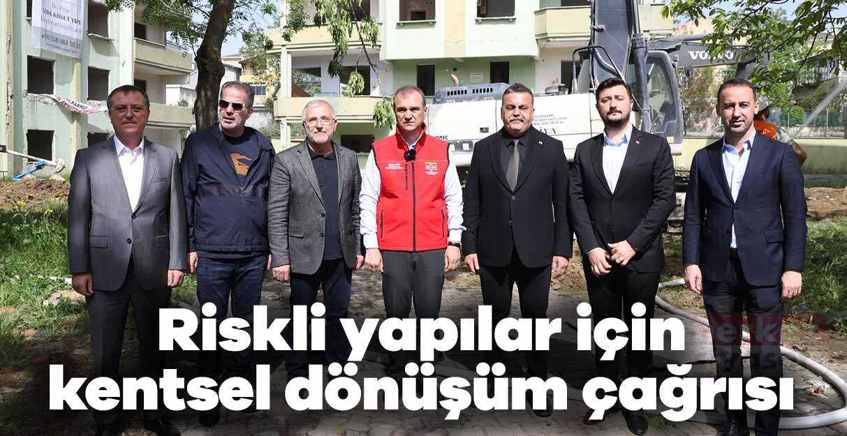 Hakan Çebi, riskli yapılar için kentsel dönüşüm çağrısında bulundu
