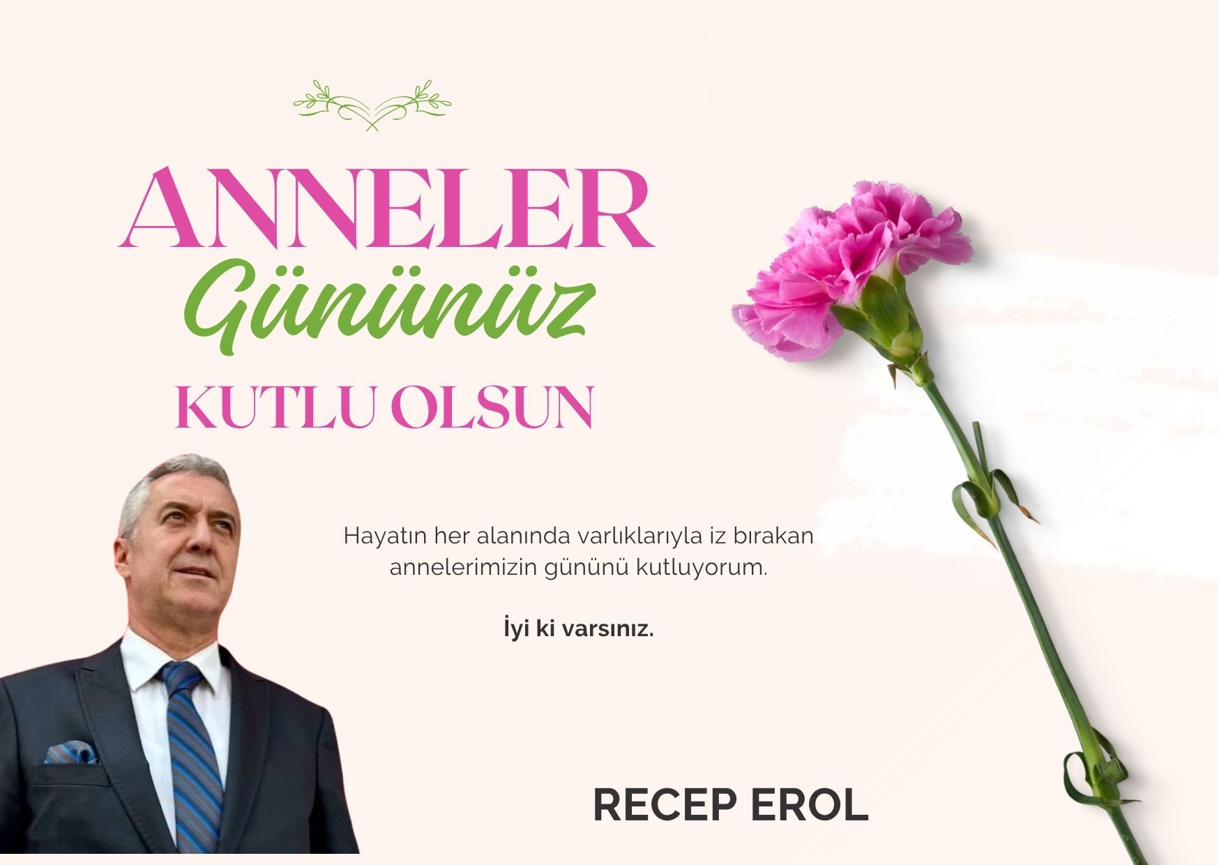 Recep Erol’dan anneler günü mesajı