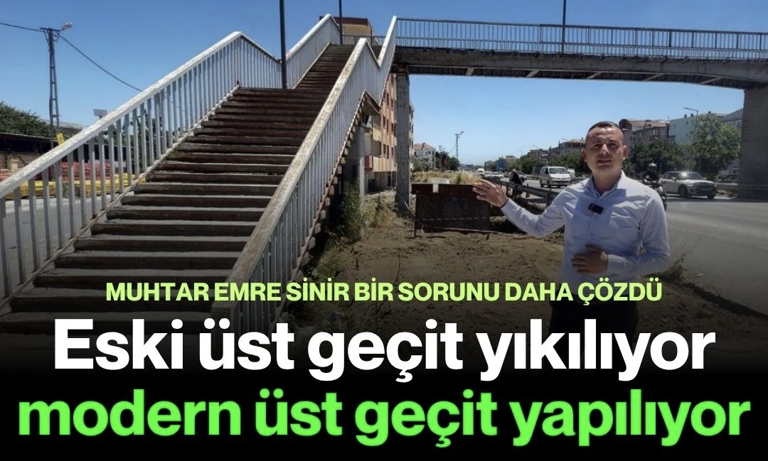 Muhtar Sinir’in çabaları sonuç verdi: Kamiloba yaya üst geçiti yenileniyor