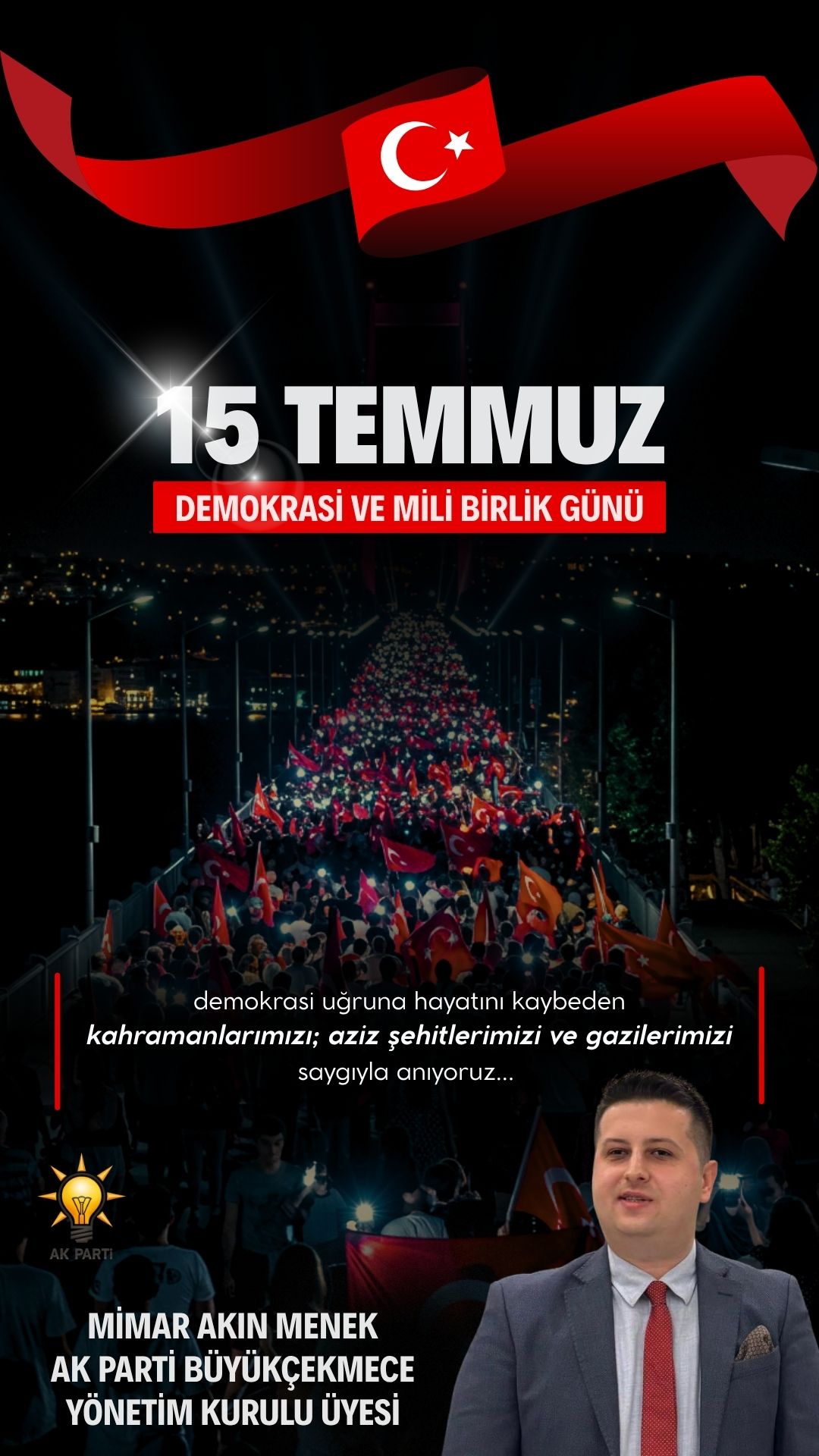 Akın Menek’ten 15 Temmuz mesajı