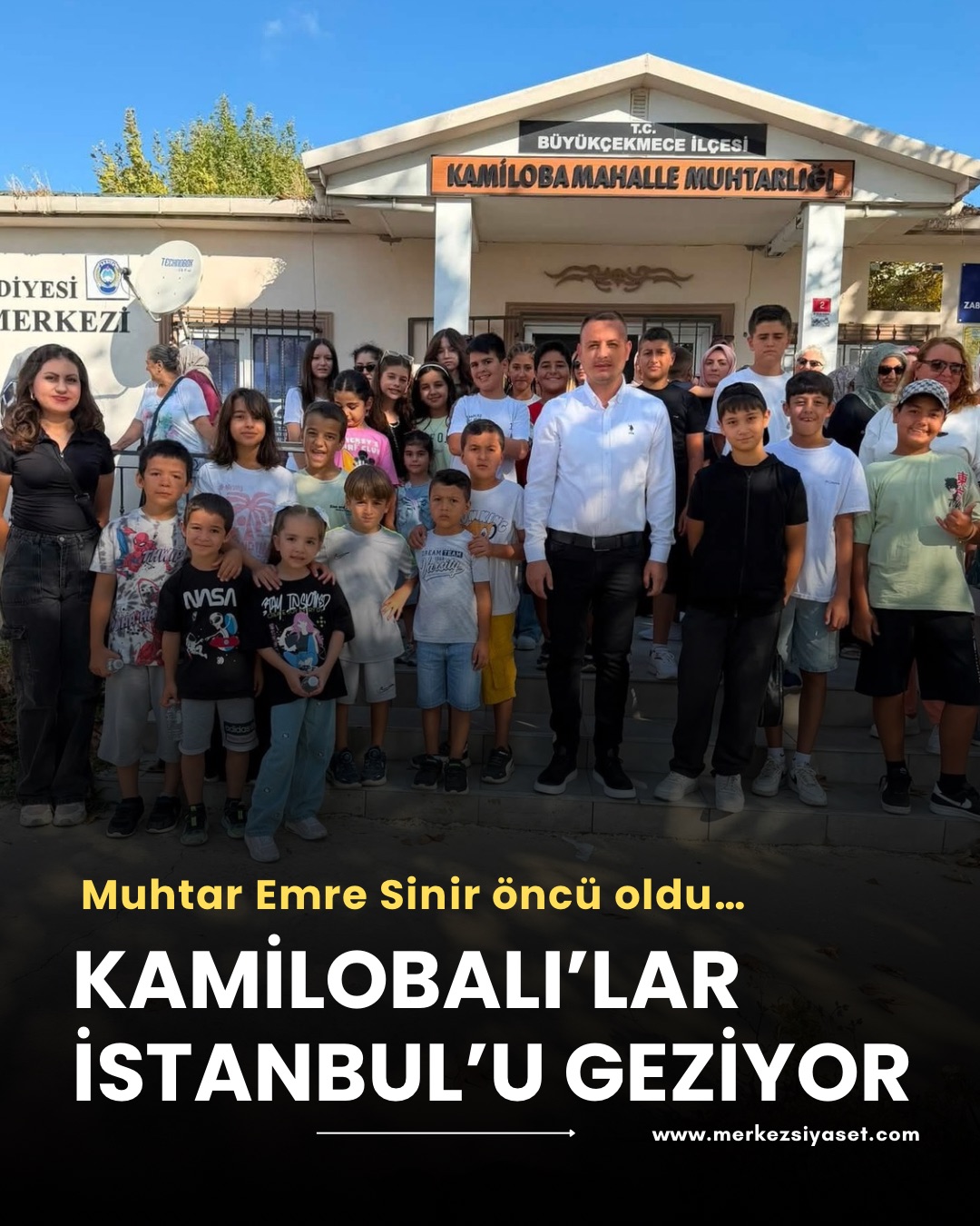 Kamilobalı’lar İstanbul’u geziyor