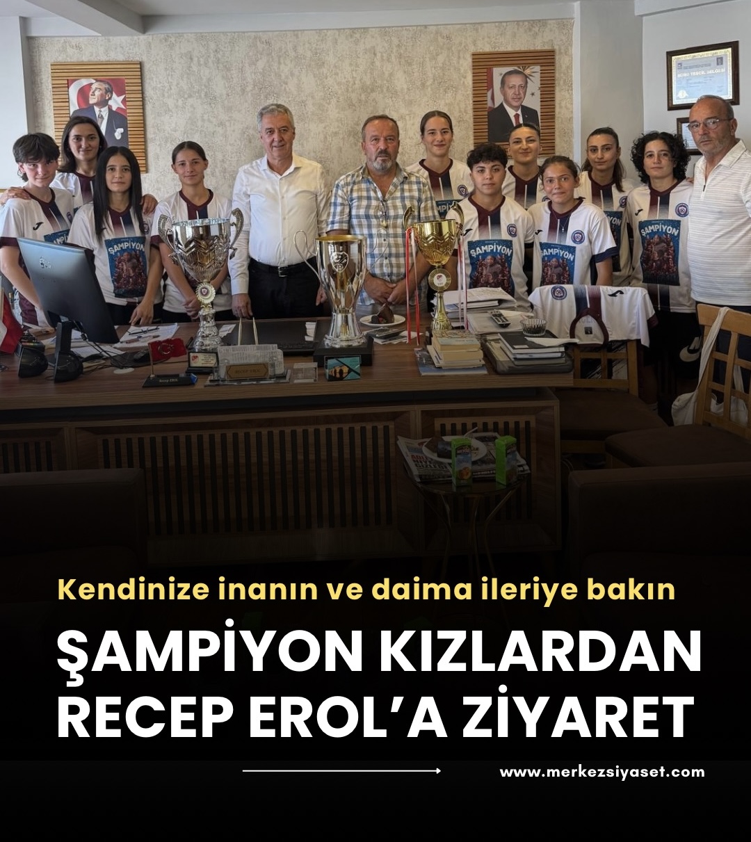 Recep Erol Şampiyon Kızları Ağırladı
