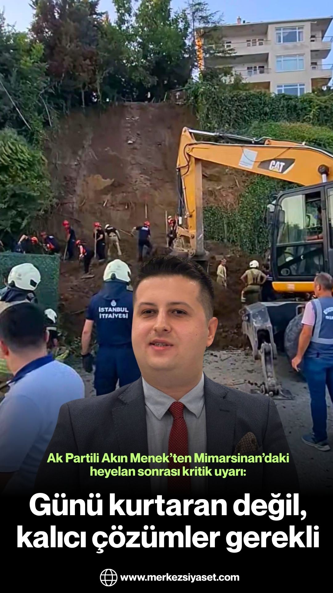 Ak Partili Akın Menek’ten Mimarsinan’daki heyelan sonrası kritik uyarı