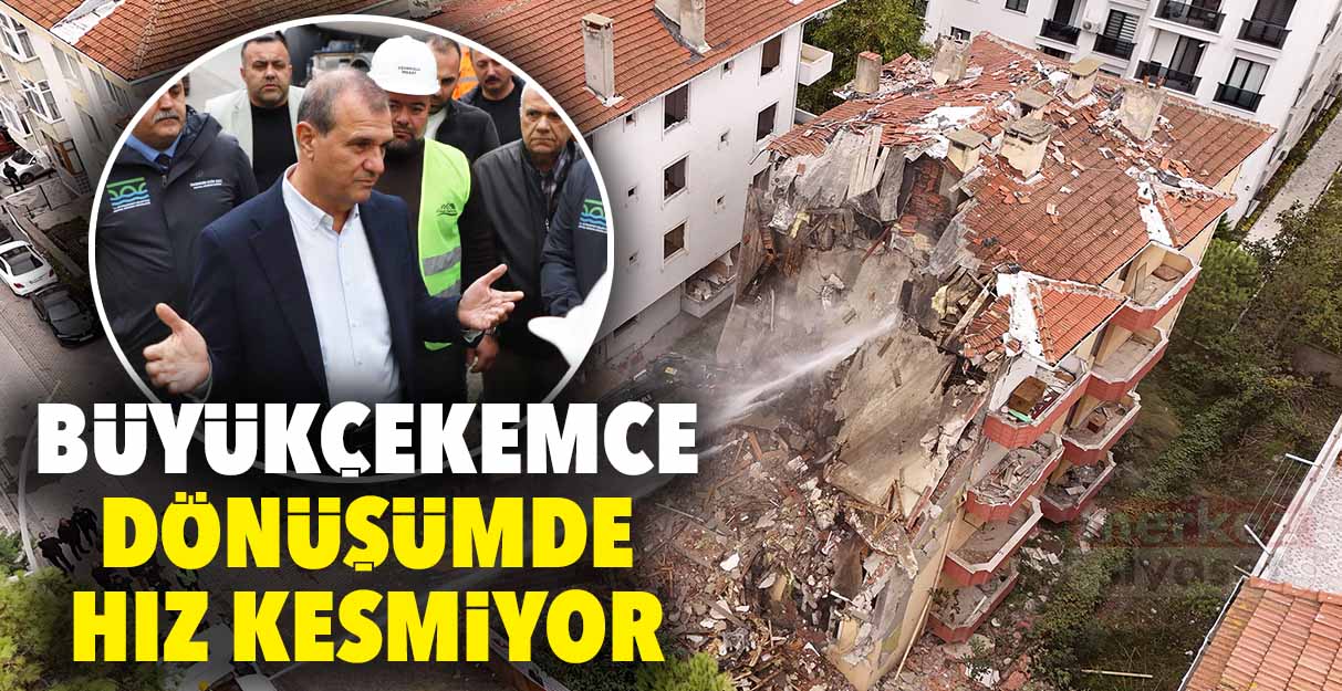 Büyükçekmece kentsel dönüşümde hız kesmiyor