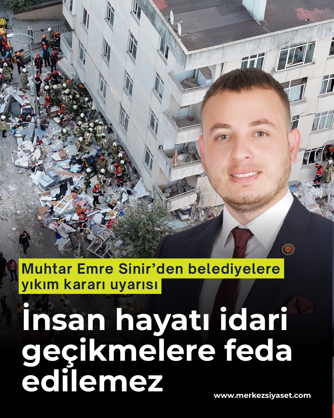 Muhtar Emre Sinir: İnsan hayatı idari geçikmelere feda edilemez