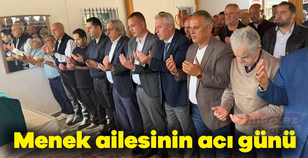 Menek ailesinin acı günü
