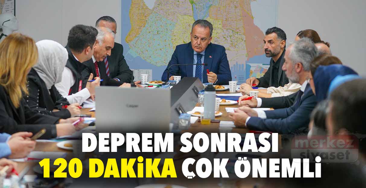 Deprem sonrası 120 dakika çok önemli