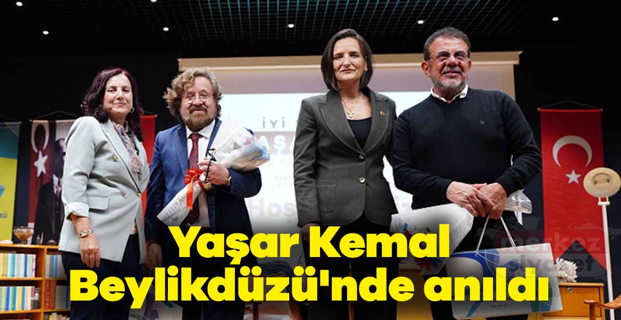 Yaşar Kemal Beylikdüzü’nde anıldı